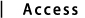 Access